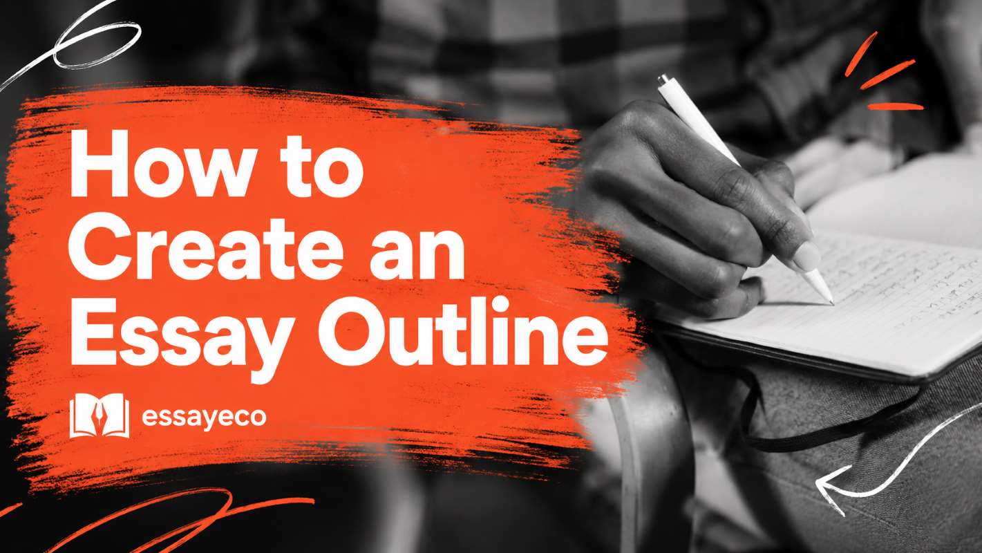How to Create an Essay Outline Step by Step