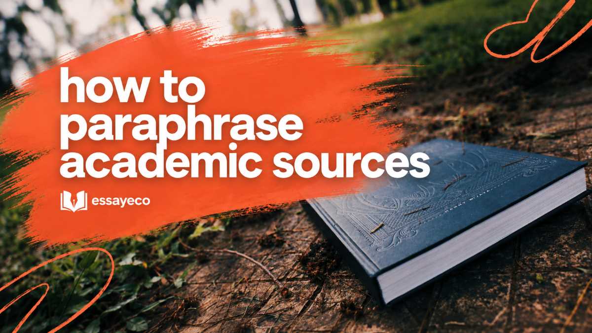 How to Paraphrase Academic Sources Correctly