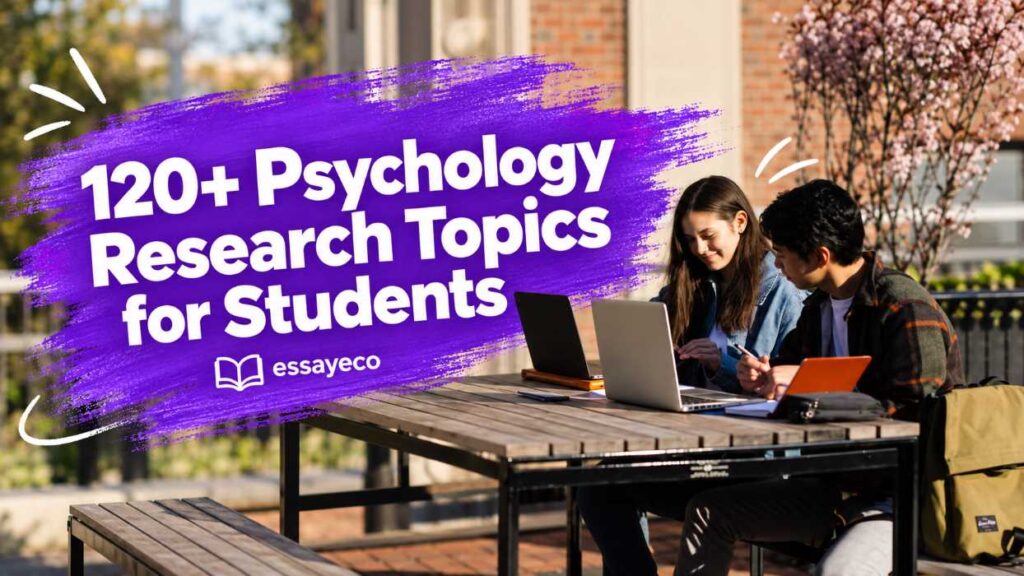 120+ Psychology Research Topics for Students