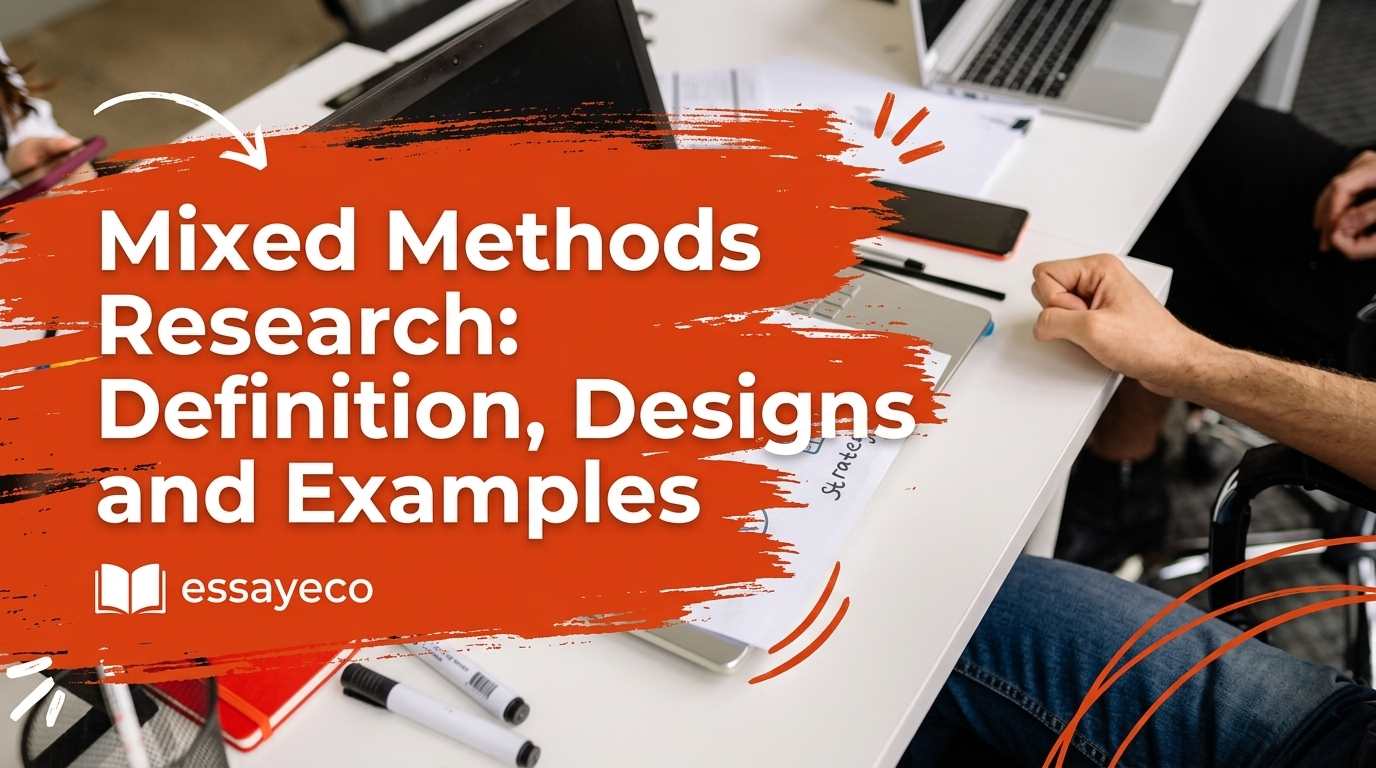 Mixed Methods Research: Definition, Designs and Examples